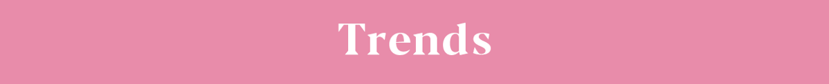Trends